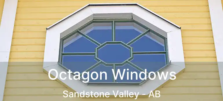  Octagon Windows Sandstone Valley - AB