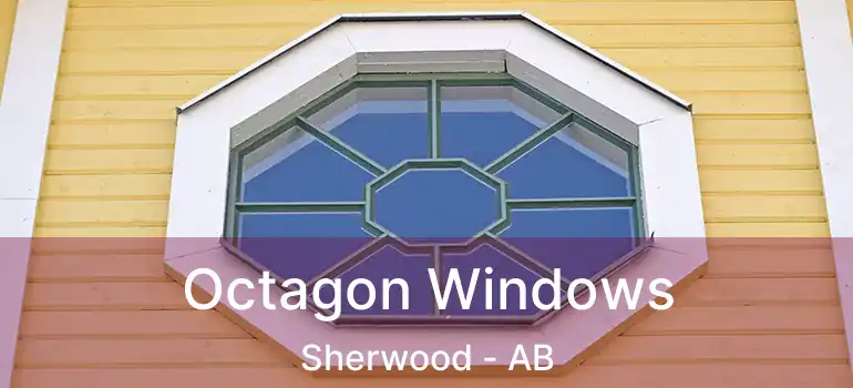  Octagon Windows Sherwood - AB