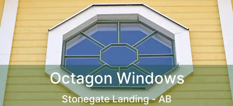  Octagon Windows Stonegate Landing - AB