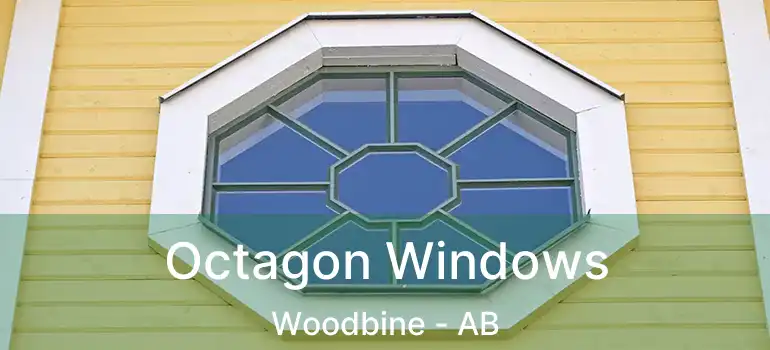  Octagon Windows Woodbine - AB