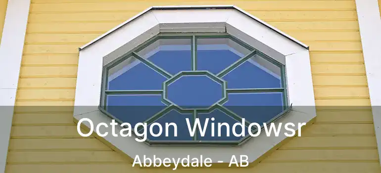  Octagon Windowsr Abbeydale - AB