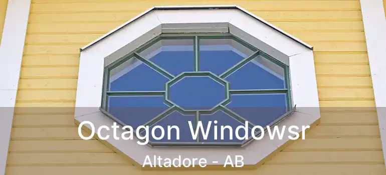  Octagon Windowsr Altadore - AB