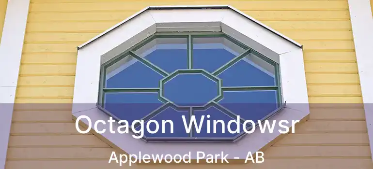  Octagon Windowsr Applewood Park - AB