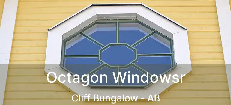  Octagon Windowsr Cliff Bungalow - AB