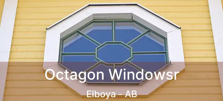  Octagon Windowsr Elboya - AB