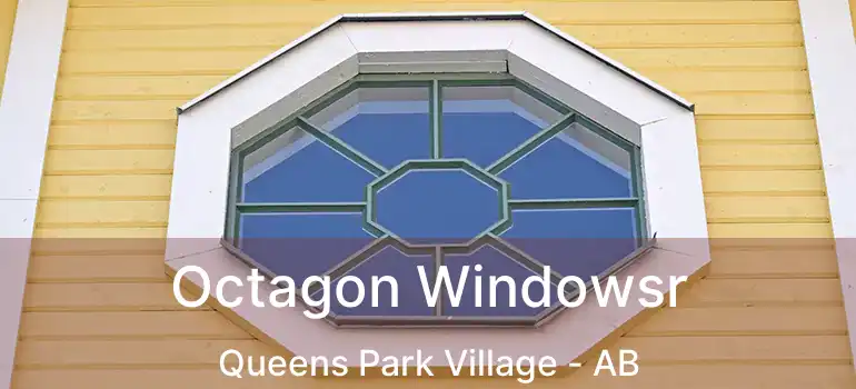  Octagon Windowsr Queens Park Village - AB