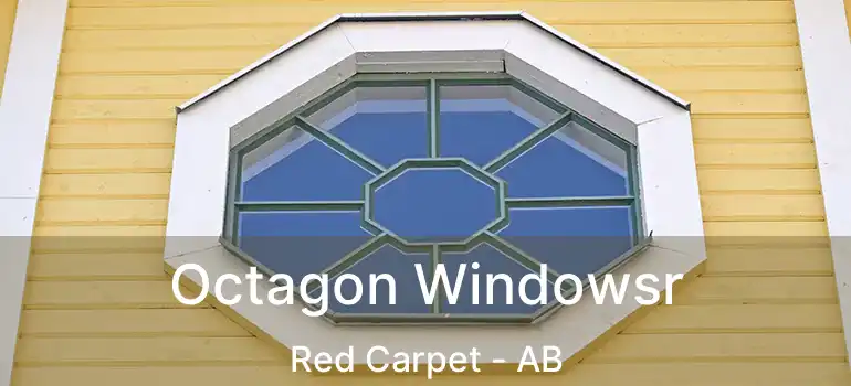  Octagon Windowsr Red Carpet - AB