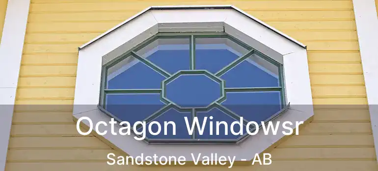  Octagon Windowsr Sandstone Valley - AB