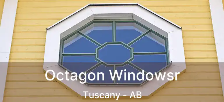  Octagon Windowsr Tuscany - AB