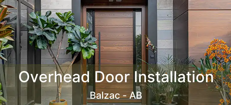  Overhead Door Installation Balzac - AB