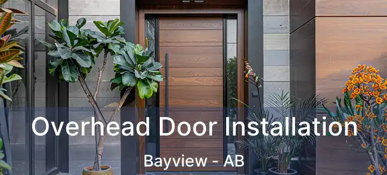  Overhead Door Installation Bayview - AB