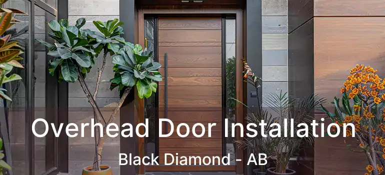  Overhead Door Installation Black Diamond - AB