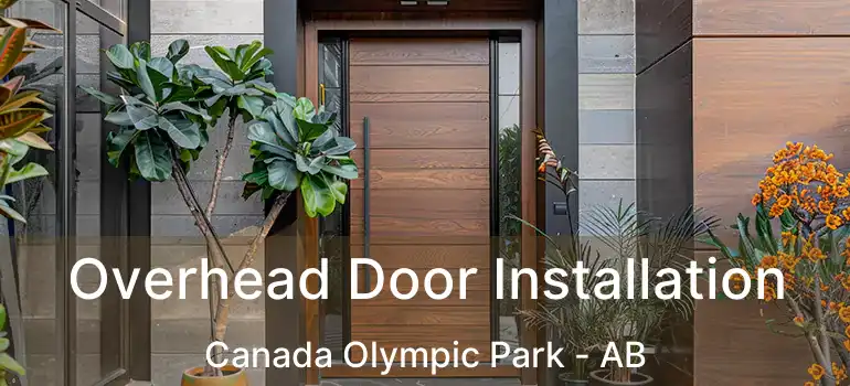  Overhead Door Installation Canada Olympic Park - AB