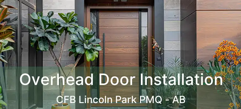  Overhead Door Installation CFB Lincoln Park PMQ - AB