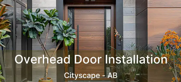  Overhead Door Installation Cityscape - AB