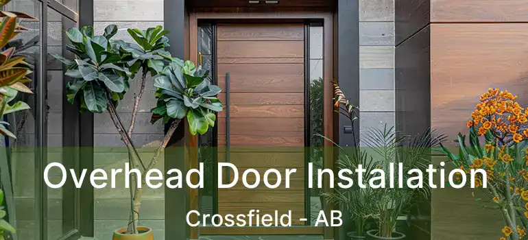  Overhead Door Installation Crossfield - AB