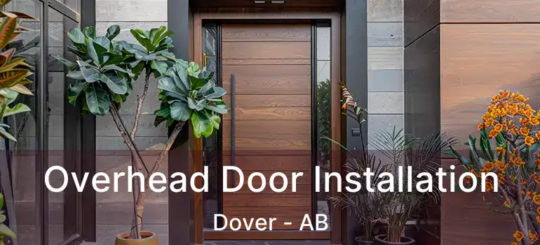  Overhead Door Installation Dover - AB