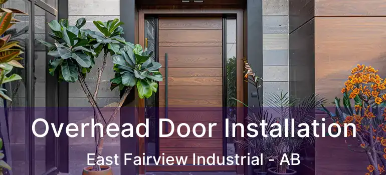  Overhead Door Installation East Fairview Industrial - AB