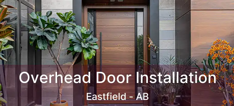  Overhead Door Installation Eastfield - AB