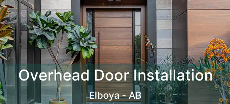  Overhead Door Installation Elboya - AB