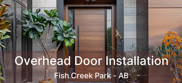  Overhead Door Installation Fish Creek Park - AB
