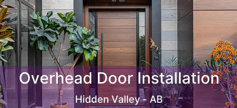  Overhead Door Installation Hidden Valley - AB