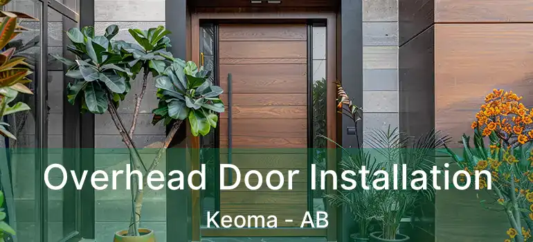  Overhead Door Installation Keoma - AB