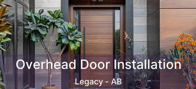  Overhead Door Installation Legacy - AB