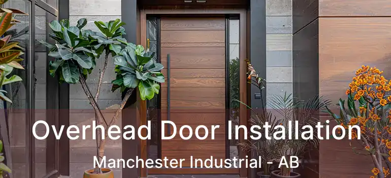  Overhead Door Installation Manchester Industrial - AB