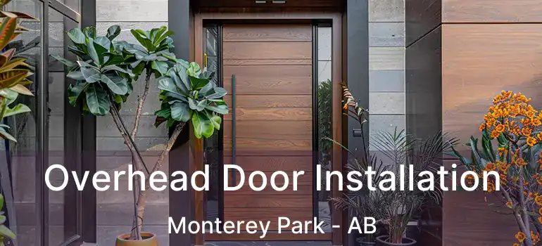  Overhead Door Installation Monterey Park - AB