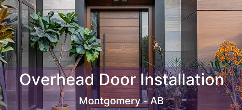  Overhead Door Installation Montgomery - AB