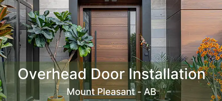  Overhead Door Installation Mount Pleasant - AB