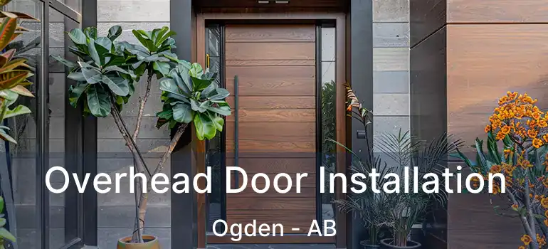  Overhead Door Installation Ogden - AB