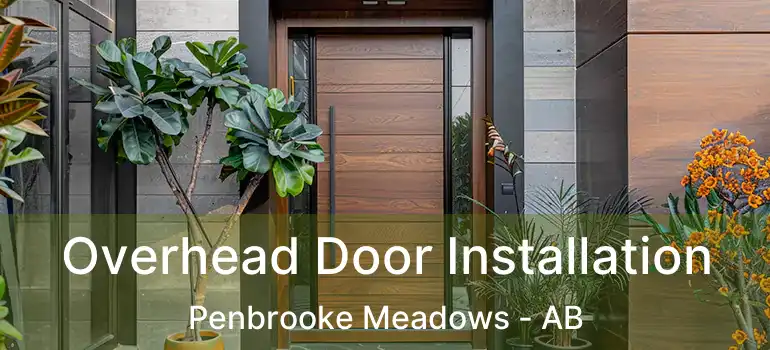 Overhead Door Installation Penbrooke Meadows - AB