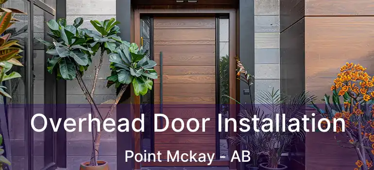  Overhead Door Installation Point Mckay - AB