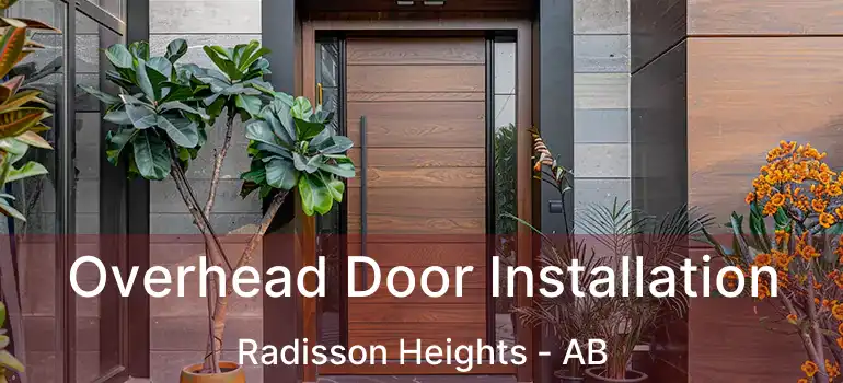  Overhead Door Installation Radisson Heights - AB