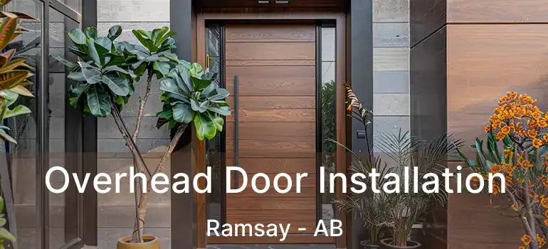  Overhead Door Installation Ramsay - AB