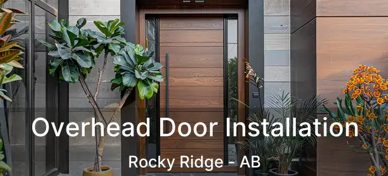  Overhead Door Installation Rocky Ridge - AB
