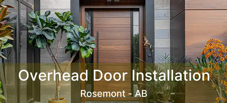  Overhead Door Installation Rosemont - AB