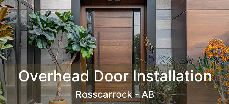  Overhead Door Installation Rosscarrock - AB