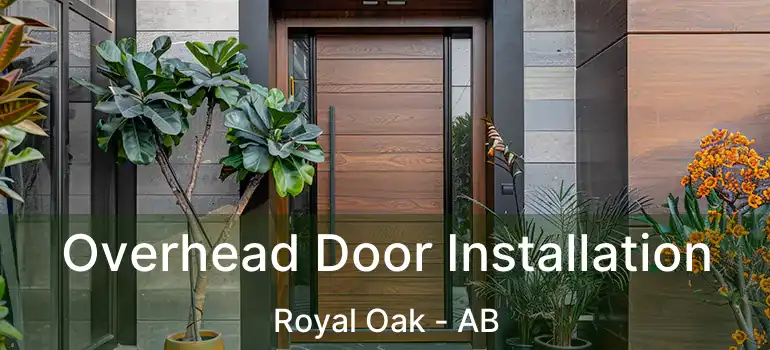  Overhead Door Installation Royal Oak - AB