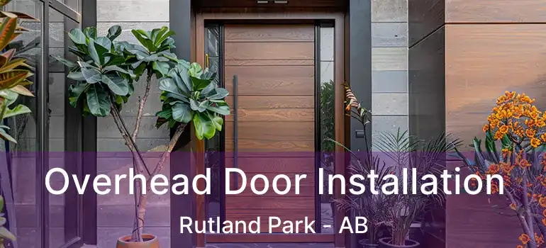  Overhead Door Installation Rutland Park - AB
