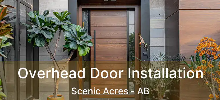  Overhead Door Installation Scenic Acres - AB