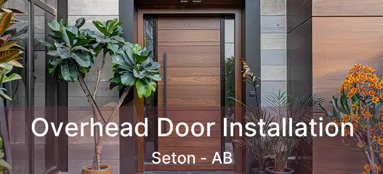  Overhead Door Installation Seton - AB
