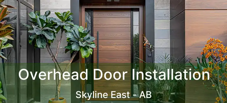  Overhead Door Installation Skyline East - AB