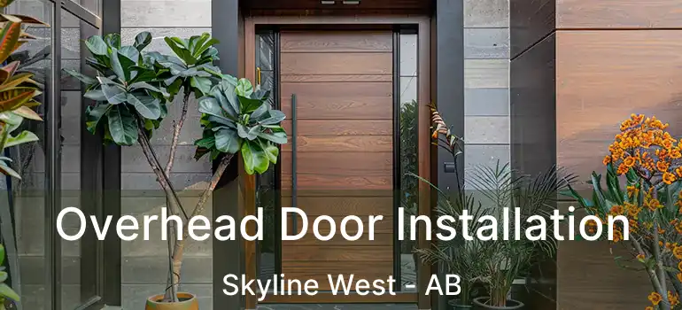  Overhead Door Installation Skyline West - AB