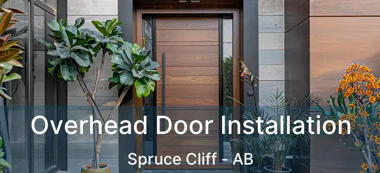  Overhead Door Installation Spruce Cliff - AB