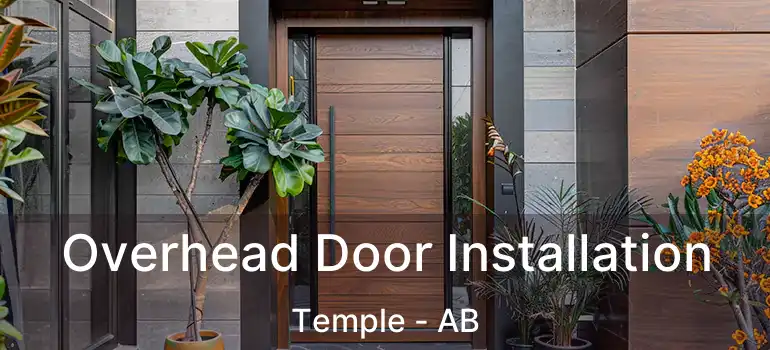  Overhead Door Installation Temple - AB