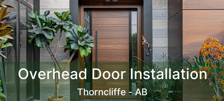  Overhead Door Installation Thorncliffe - AB