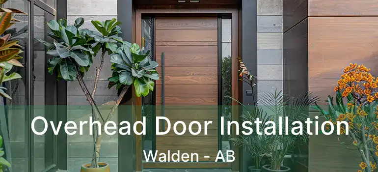  Overhead Door Installation Walden - AB
